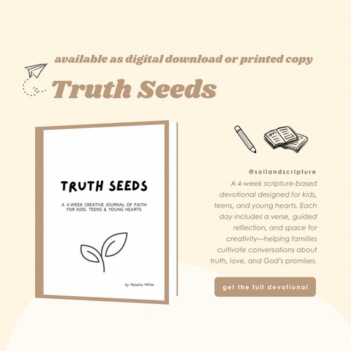 Truth Seeds: a 4-week creative journal of faith for kids, teens & young hearts